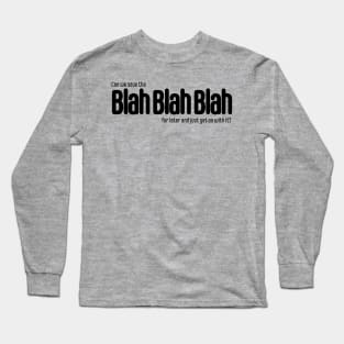 Save the Blah Blah Blah Long Sleeve T-Shirt